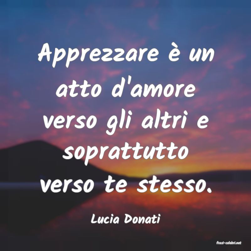 frasi di  Lucia Donati
