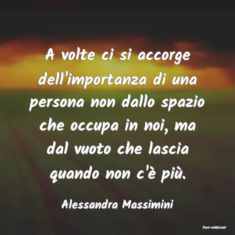 frasi di  Alessandra Massimini
