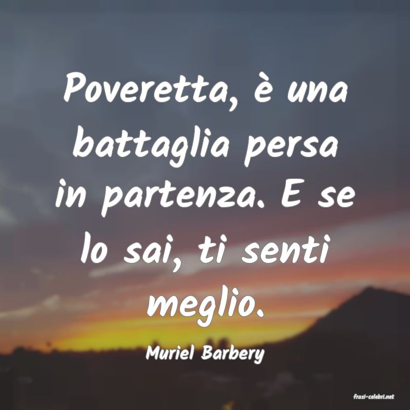 frasi di  Muriel Barbery
