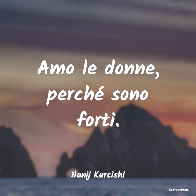 frasi di Nanij Kurcishi