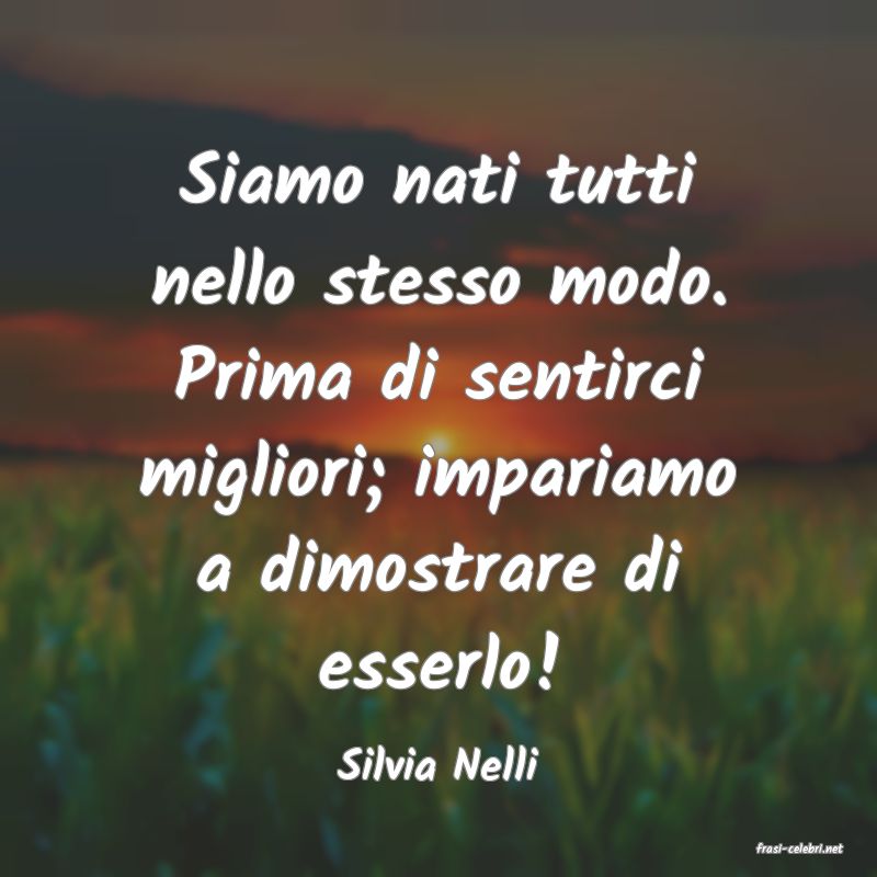 frasi di  Silvia Nelli
