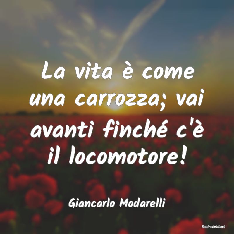 frasi di  Giancarlo Modarelli
