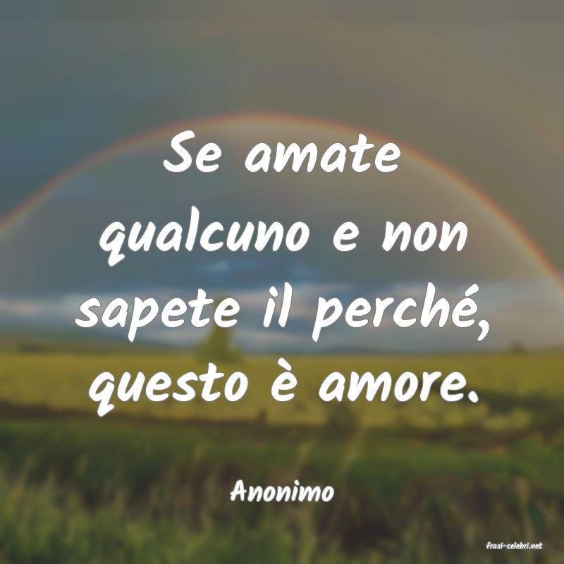 frasi di  Anonimo

