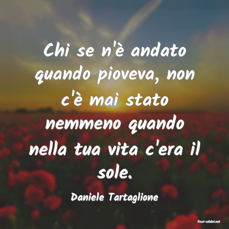 frasi di  Daniele Tartaglione
