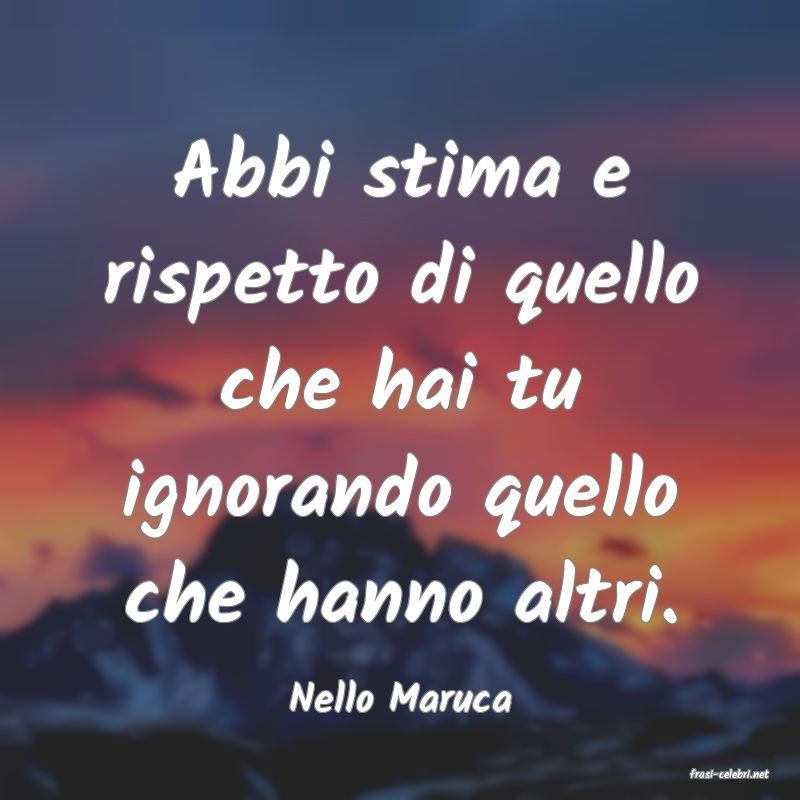 frasi di  Nello Maruca
