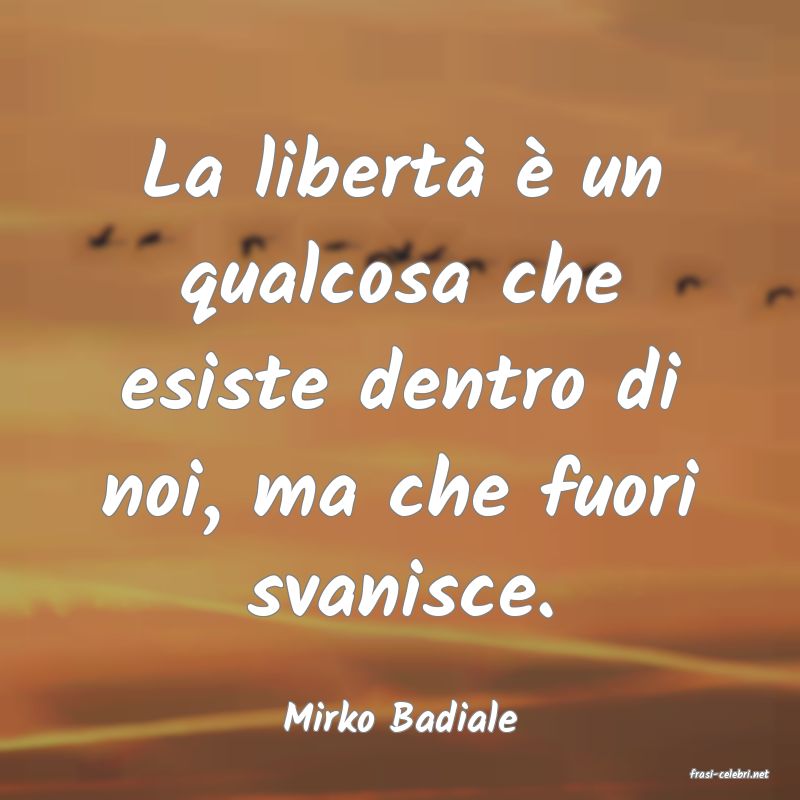 frasi di Mirko Badiale