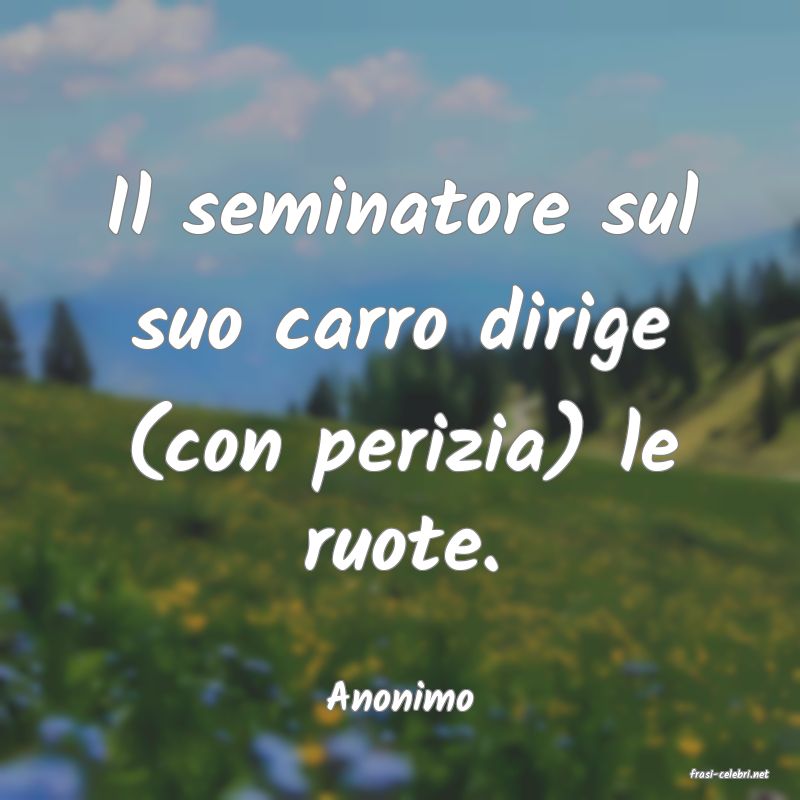 frasi di  Anonimo
