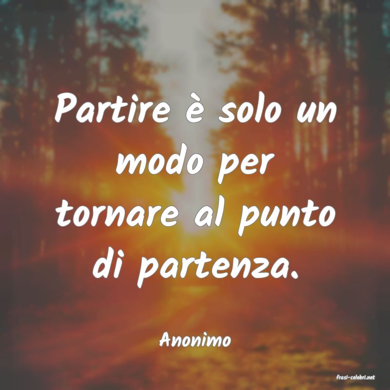 frasi di  Anonimo
