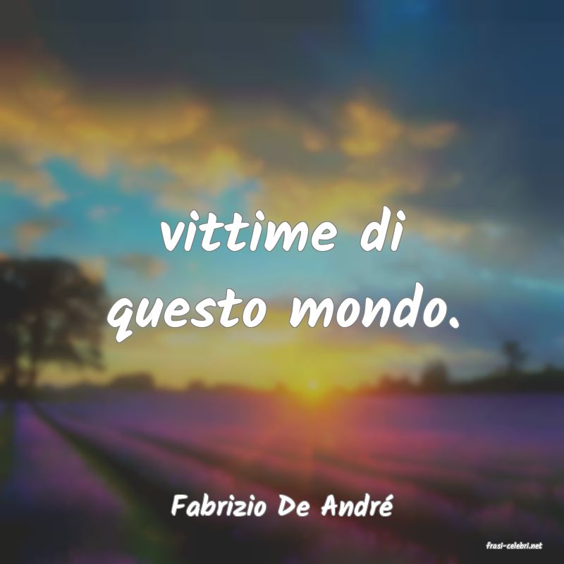 frasi di Fabrizio De Andr