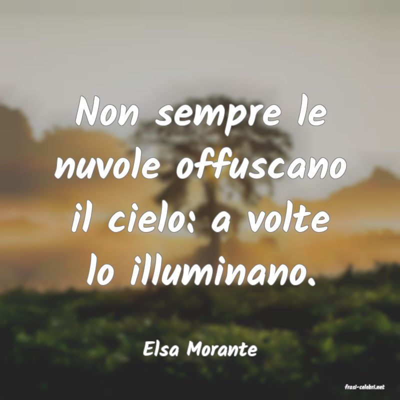 frasi di  Elsa Morante
