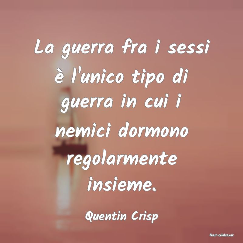 frasi di Quentin Crisp
