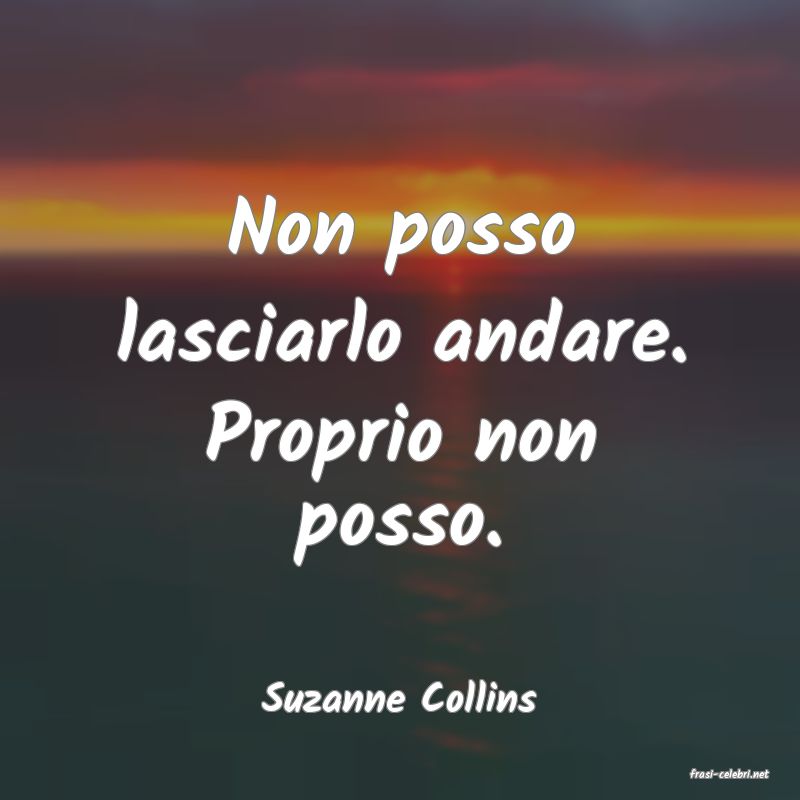 frasi di  Suzanne Collins
