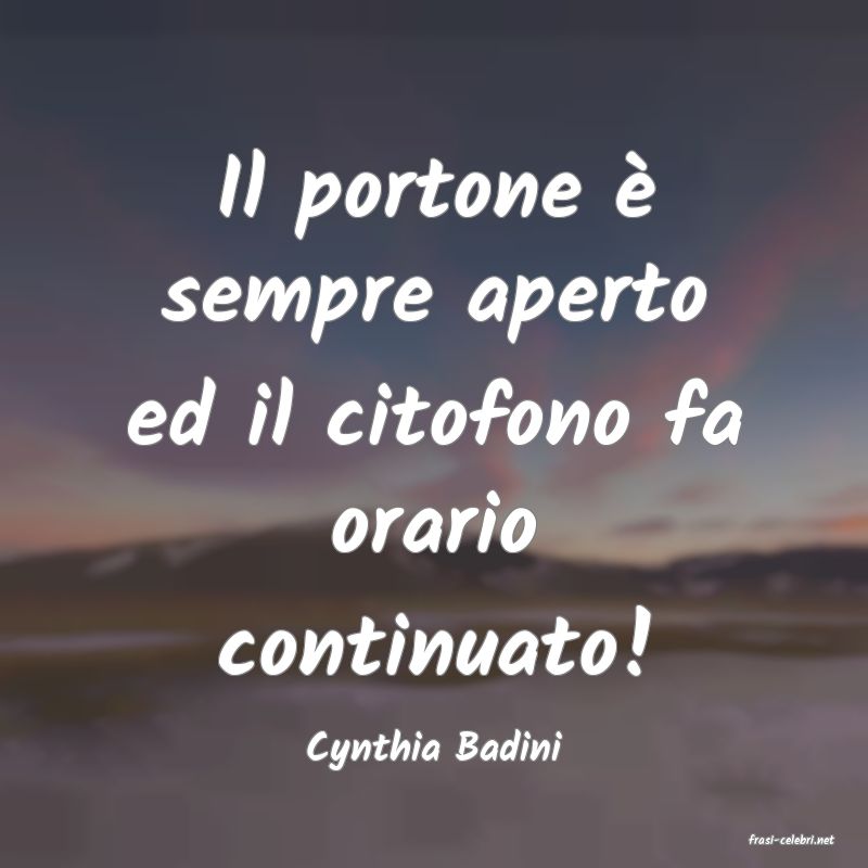 frasi di  Cynthia Badini
