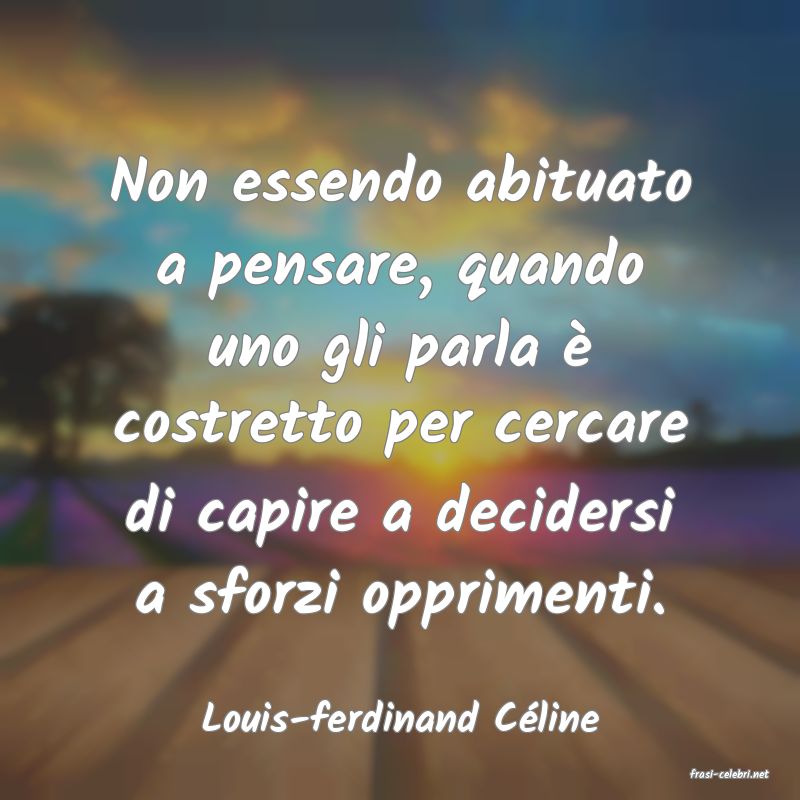 frasi di Louis-ferdinand Cline
