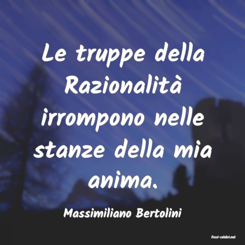 frasi di  Massimiliano Bertolini

