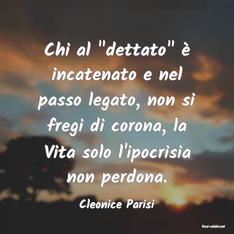 frasi di  Cleonice Parisi
