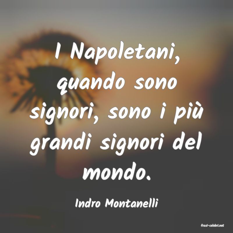 frasi di  Indro Montanelli
