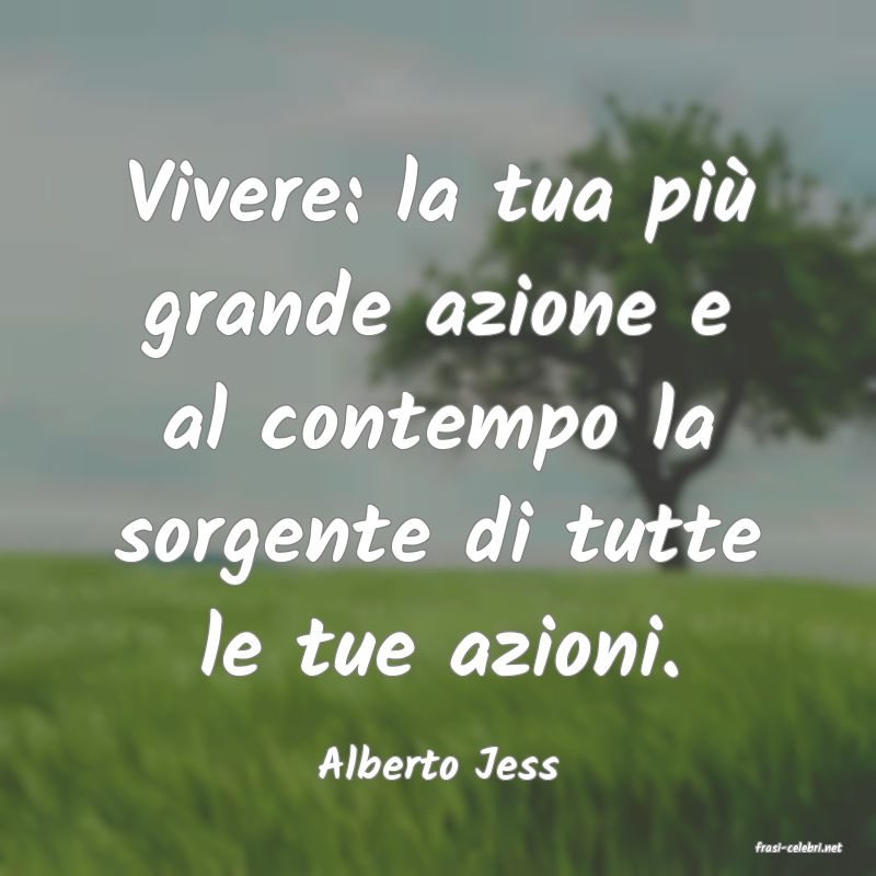 frasi di  Alberto Jess
