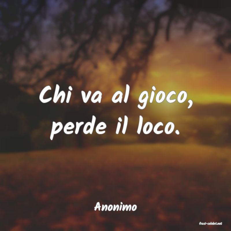 frasi di Anonimo