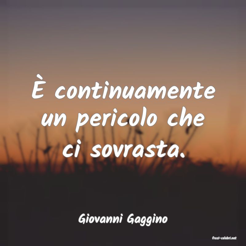 frasi di Giovanni Gaggino