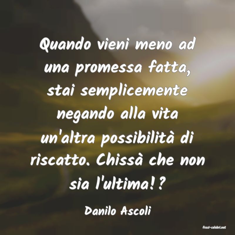 frasi di Danilo Ascoli