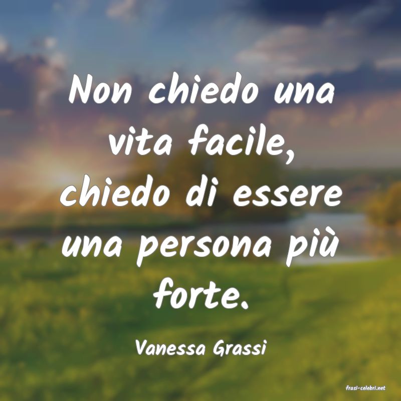 frasi di  Vanessa Grassi
