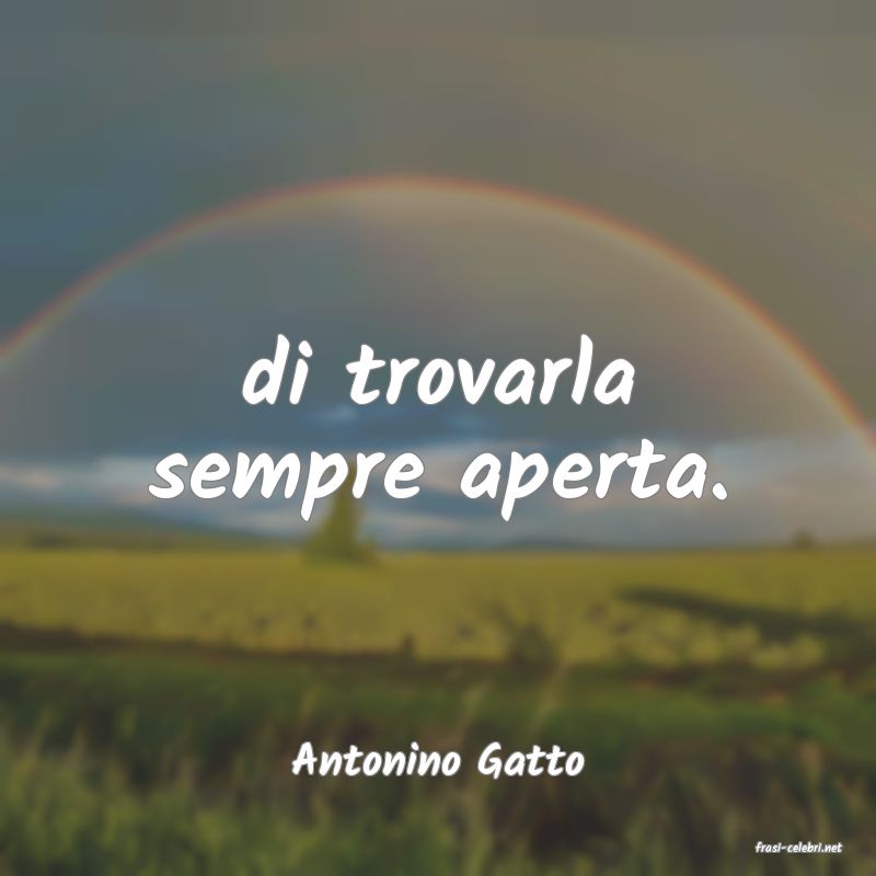 frasi di  Antonino Gatto
