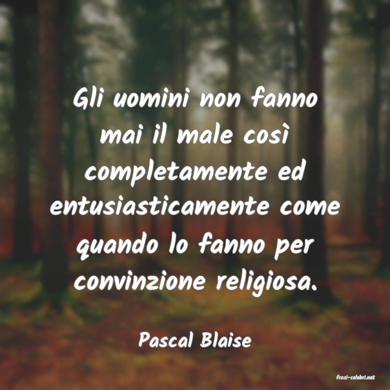 frasi di  Pascal Blaise
