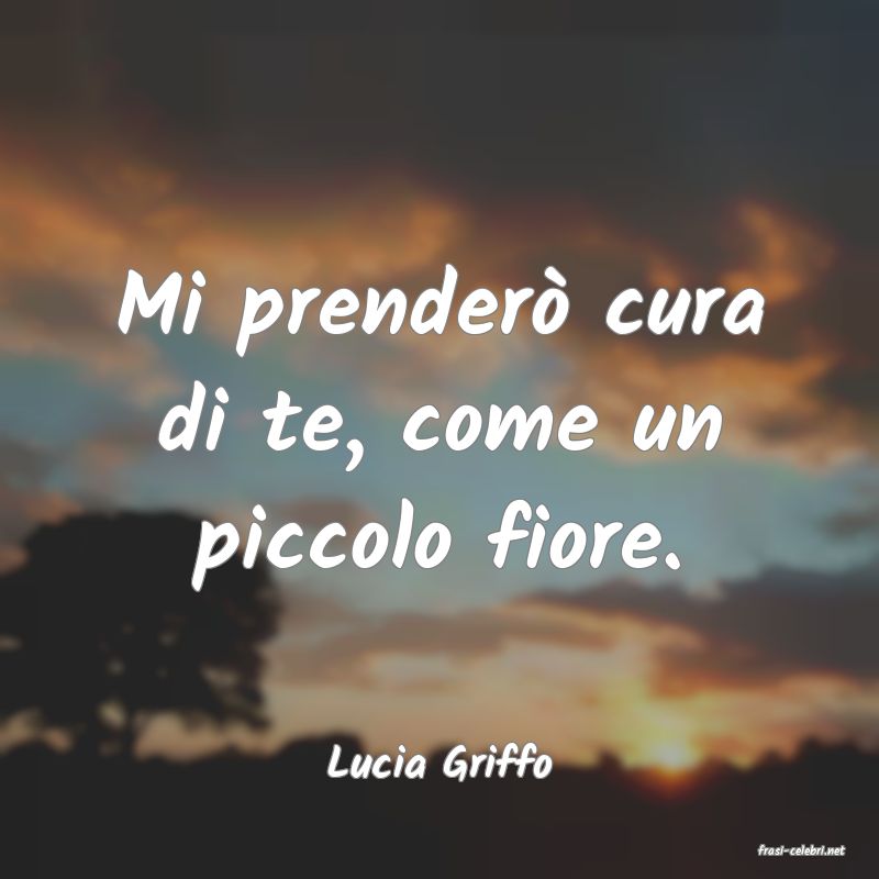frasi di  Lucia Griffo
