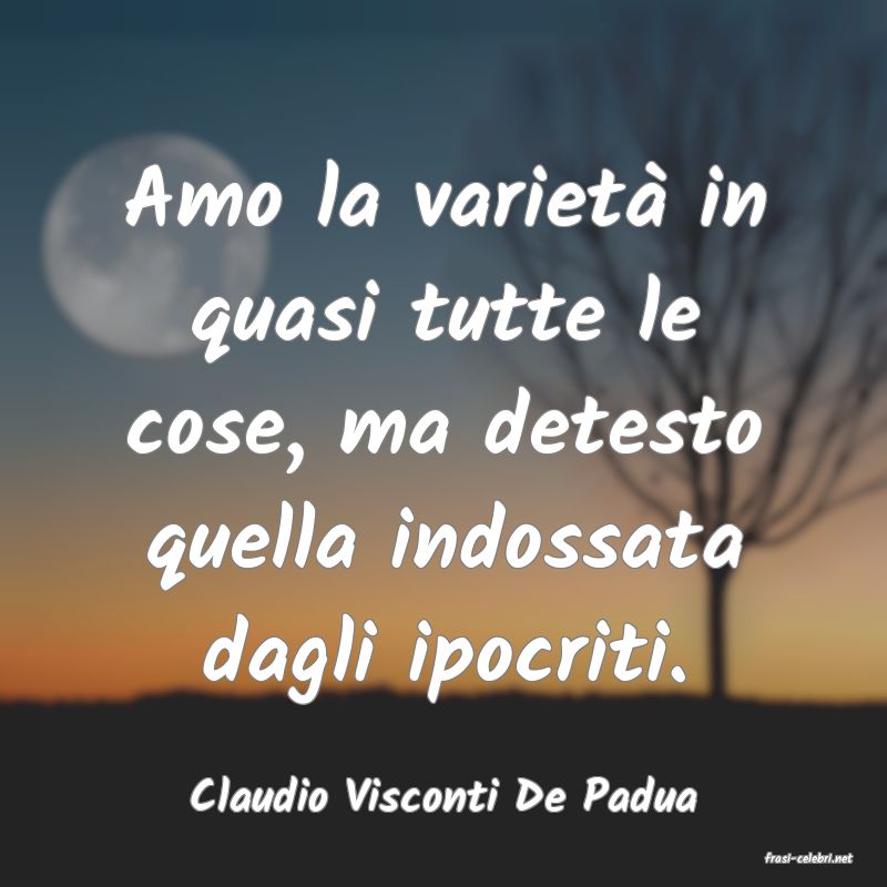 frasi di Claudio Visconti De Padua