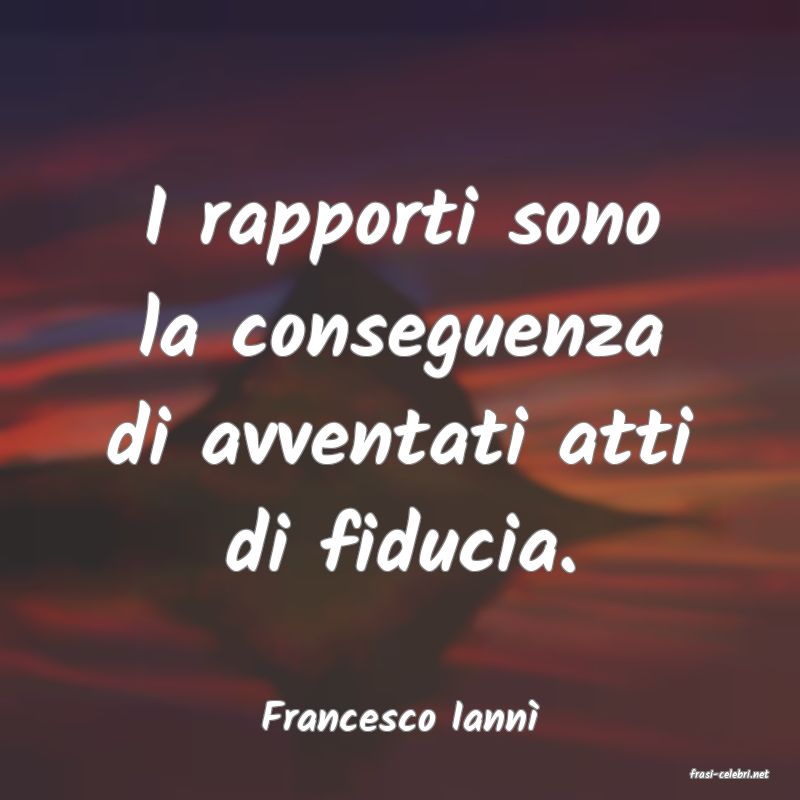 frasi di Francesco Iann�