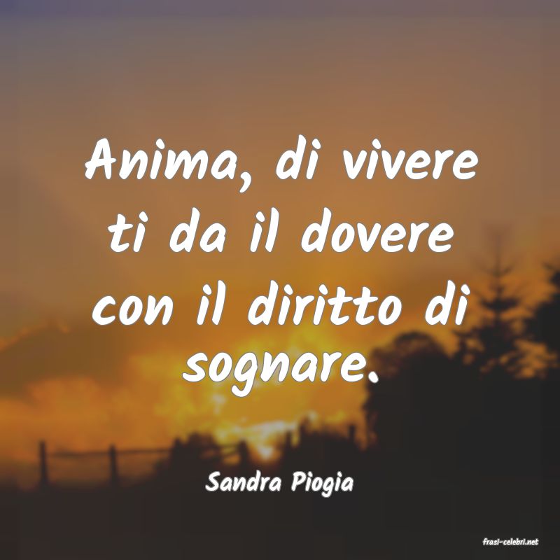 frasi di  Sandra Piogia
