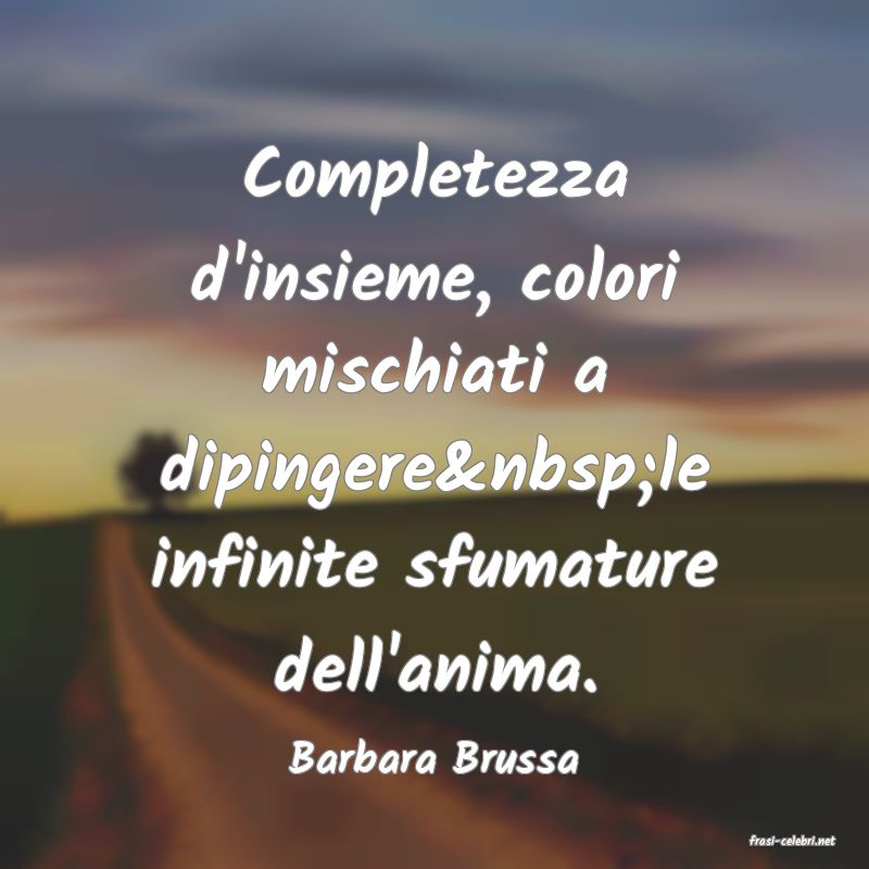 frasi di  Barbara Brussa
