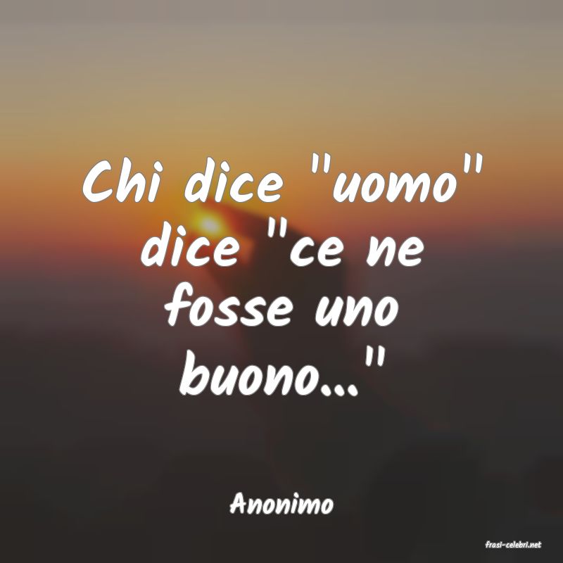 frasi di Anonimo