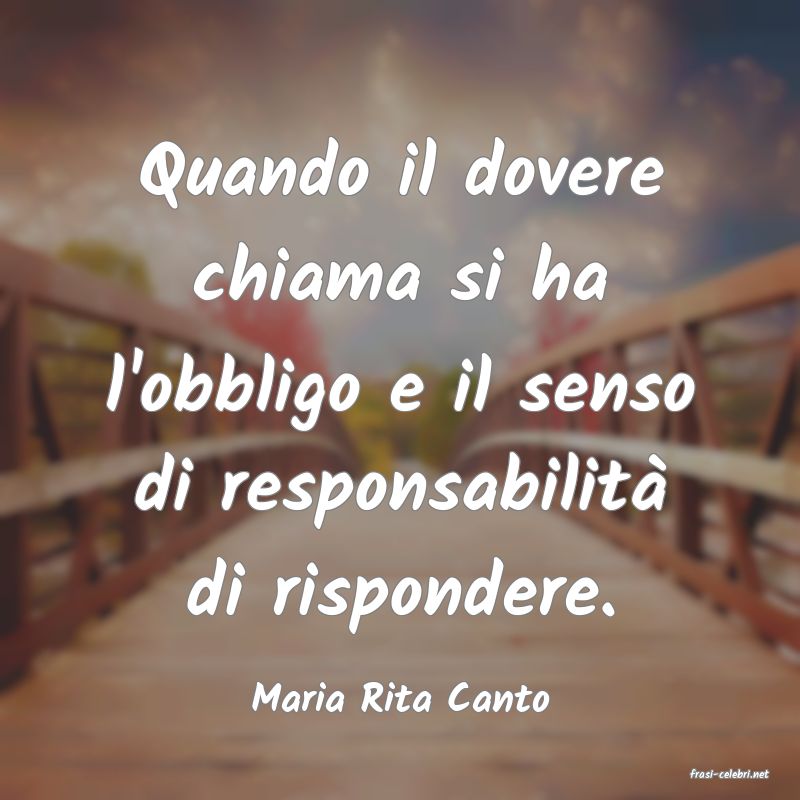 frasi di  Maria Rita Canto
