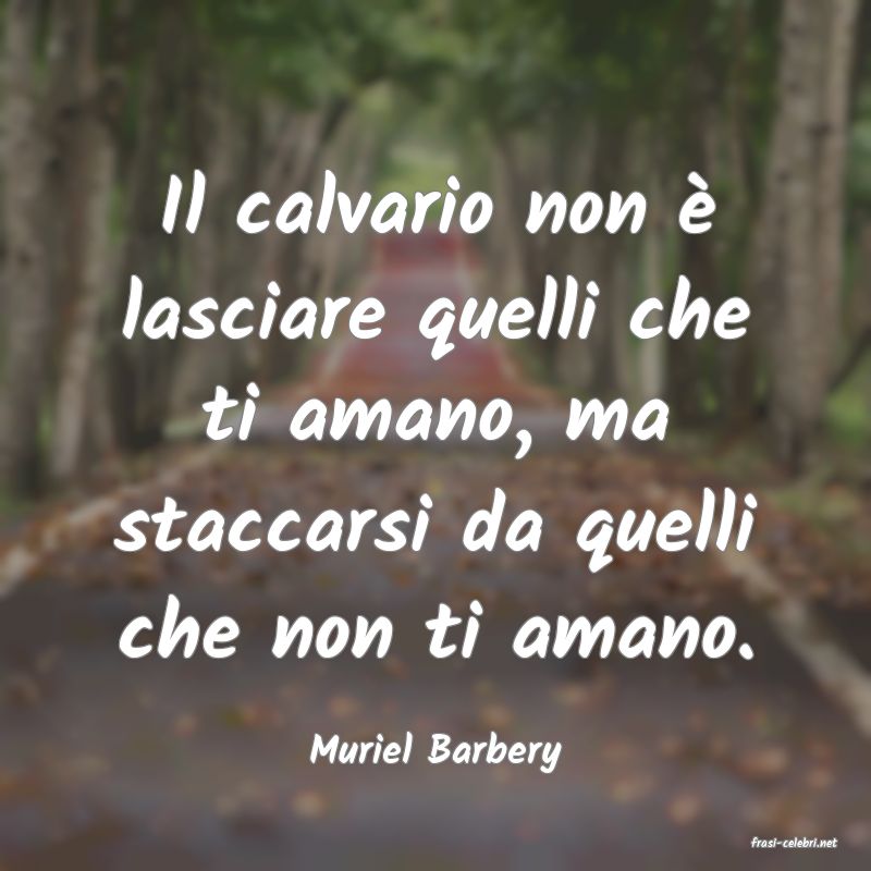 frasi di  Muriel Barbery
