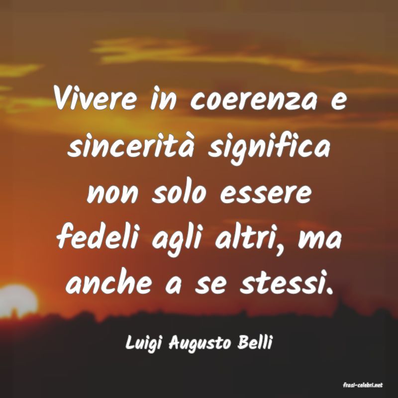 frasi di  Luigi Augusto Belli
