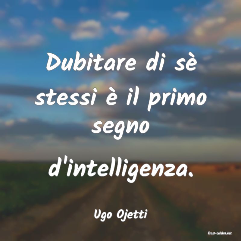 frasi di Ugo Ojetti