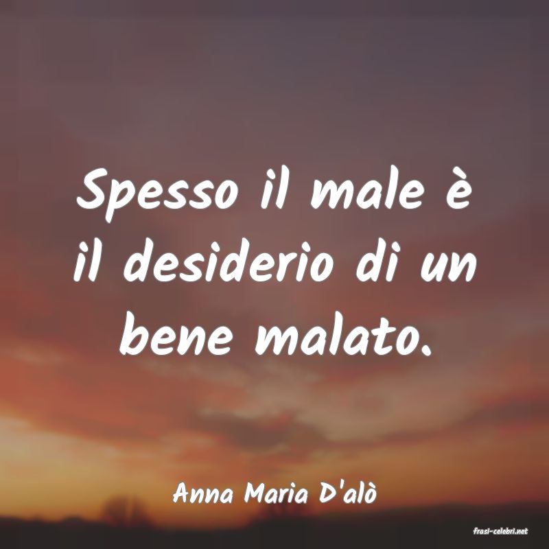frasi di Anna Maria D'al�
