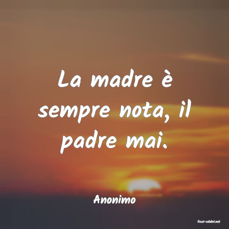 frasi di  Anonimo
