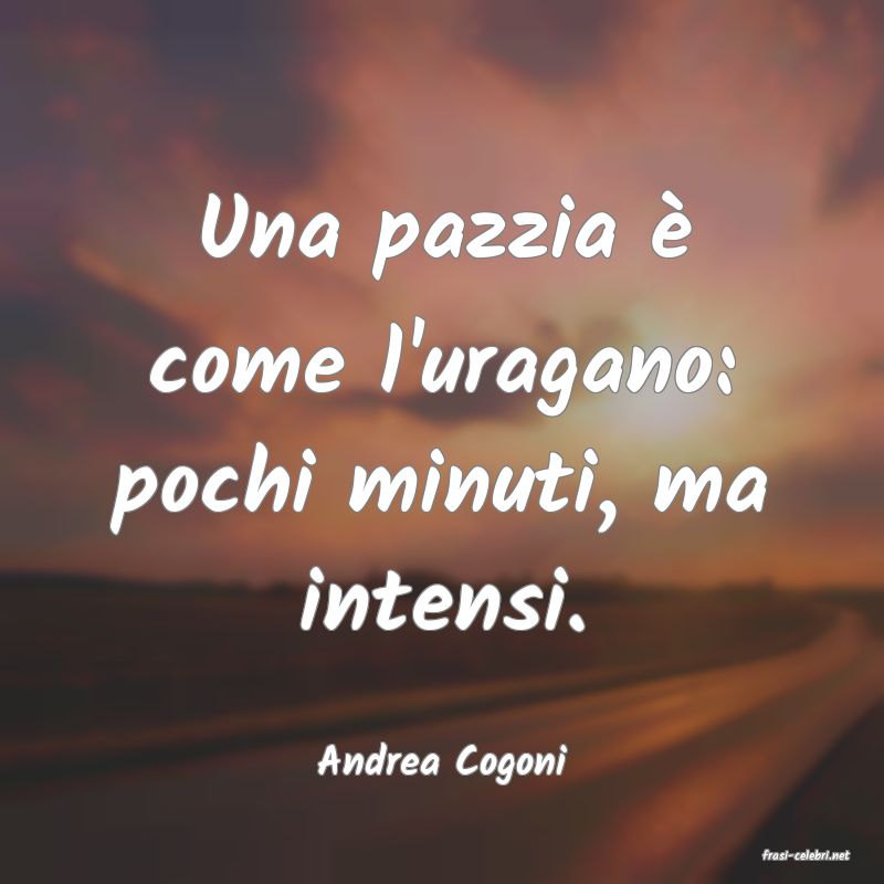 frasi di  Andrea Cogoni
