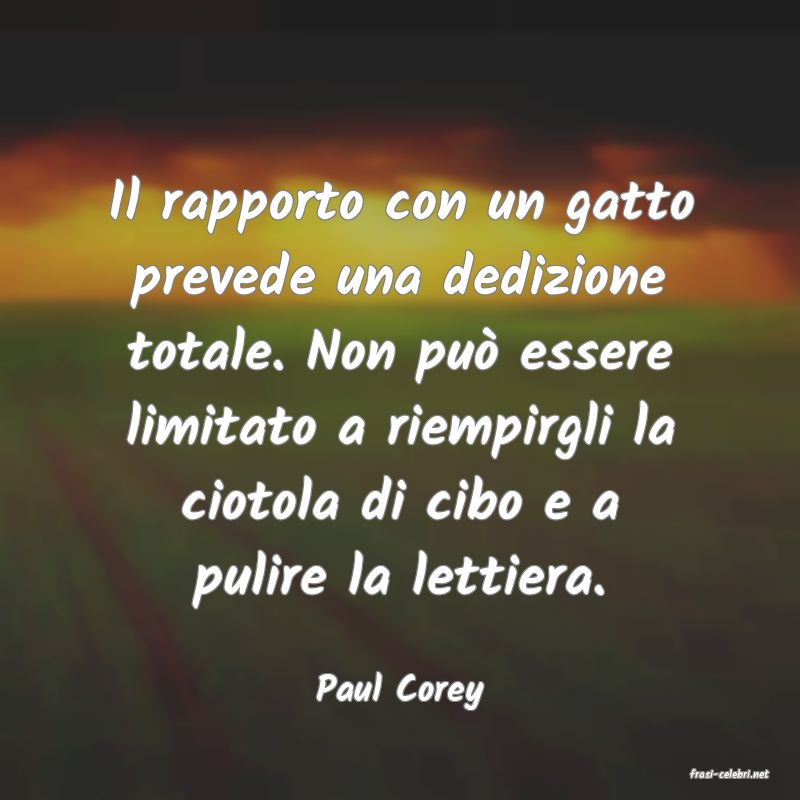 frasi di  Paul Corey
