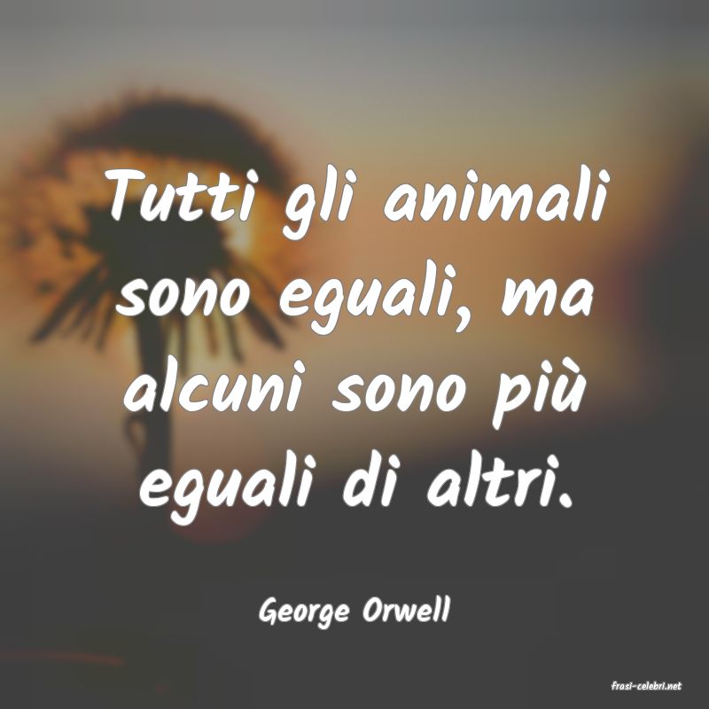 frasi di  George Orwell
