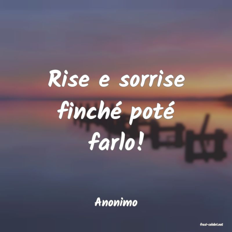 frasi di  Anonimo

