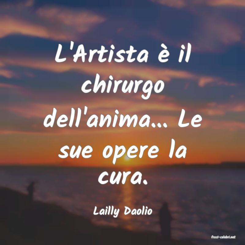 frasi di  Lailly Daolio

