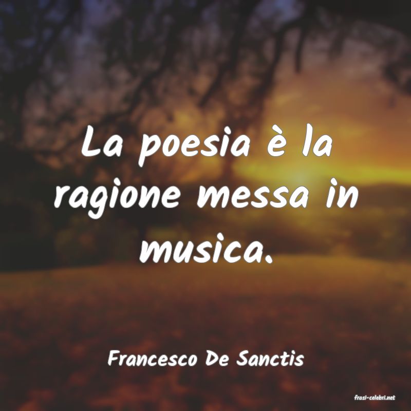 frasi di  Francesco De Sanctis
