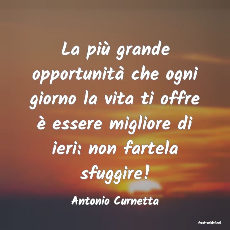 frasi di  Antonio Curnetta
