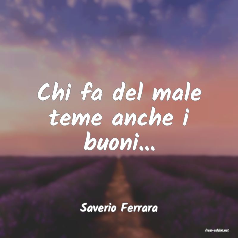 frasi di  Saverio Ferrara
