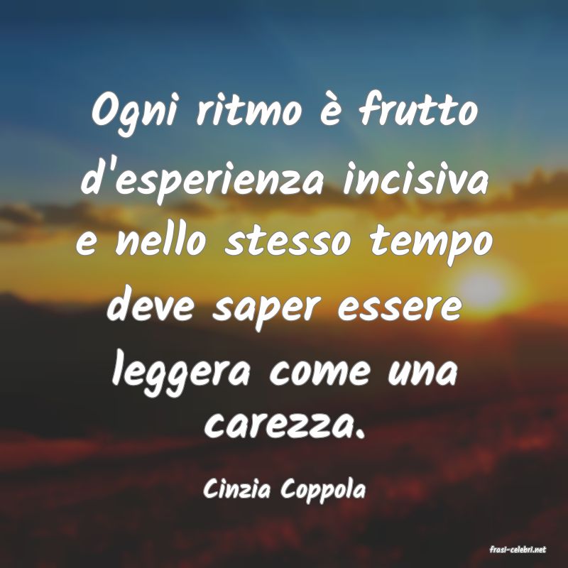 frasi di  Cinzia Coppola
