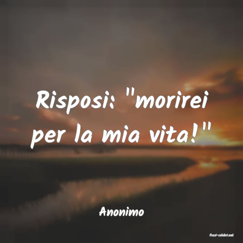 frasi di  Anonimo
